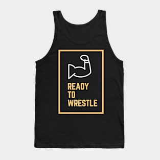 Ready to Wrestle Tank Top